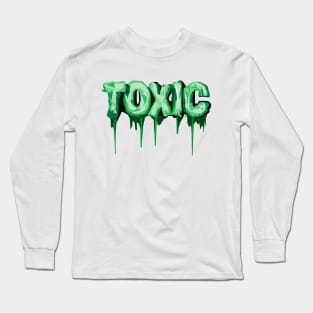 Toxic Long Sleeve T-Shirt